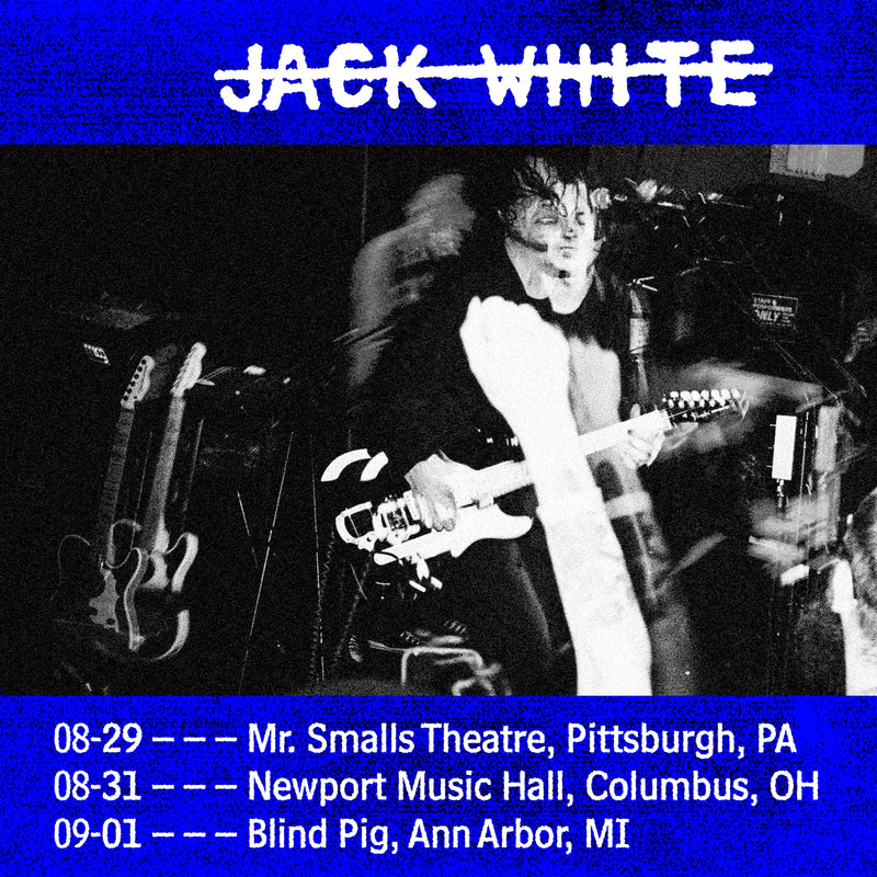 VAULT PRESALE TO THREE NEWLY ADDED JACK WHITE SHOWS!