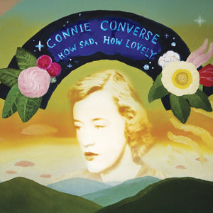 The Legacy Of Connie Converse With Long-Awaited Reissue Of How Sad, How Lovely