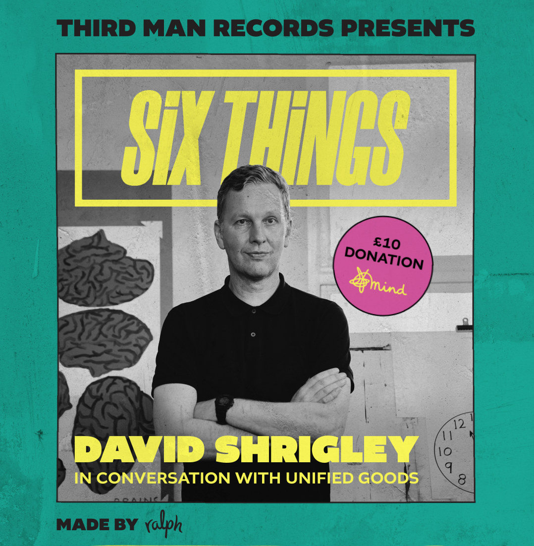 The Blue Basement: Unified Goods x Third Man Records presents... Six Things with David Shrigley