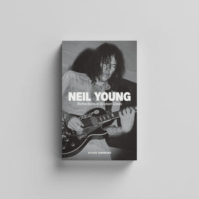 Neil Young: Reflections in Broken Glass (Updated and Revised)