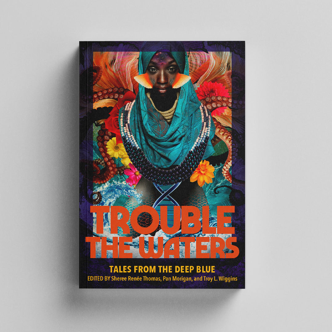 Trouble the Waters: Tales from the Deep Blue