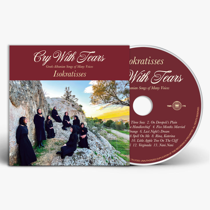 Cry With Tears: Greek-Albanian Songs of Many Voices