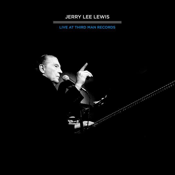 Jerry Lee Lewis Live at Third Man