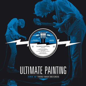 Ultimate Painting: Live at Third Man Records